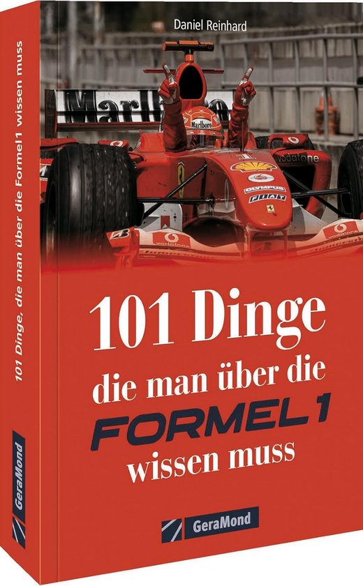 101 Dinge, die man über die Formel 1 wissen muss van Merkloos