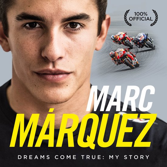 Marc Marquez: Dreams Come True van Repsol Honda