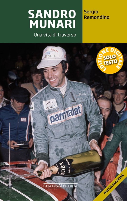 Sandro Munari. Una vita di traverso van Giorgio Nada Editore