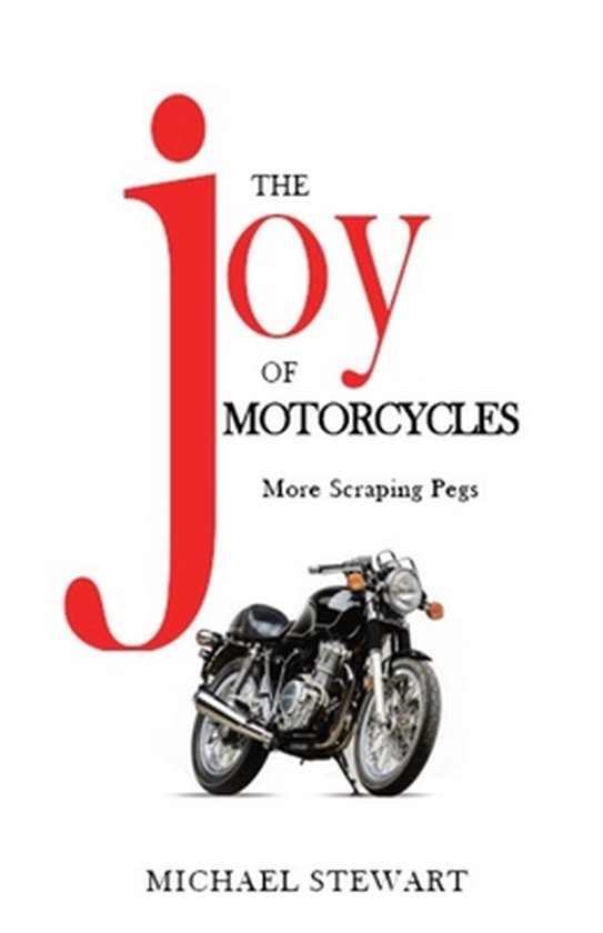 Scraping Pegs-The Joy of Motorcycles van Haynes