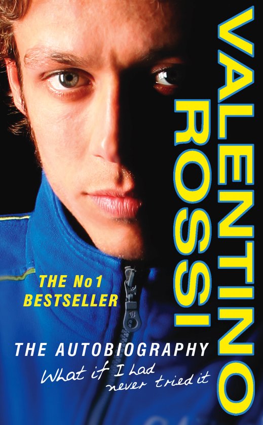 What If I Had Never Tried It van Valentino Rossi